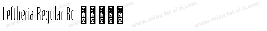 Leftheria Regular Ro字体转换